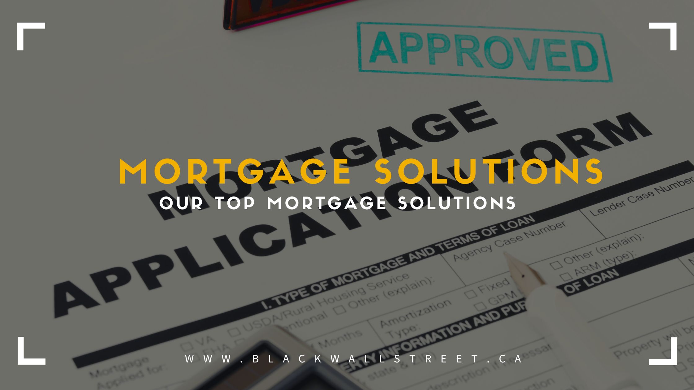 Mortgage Solutions Pre-Approval- by Black Wall Street Canada