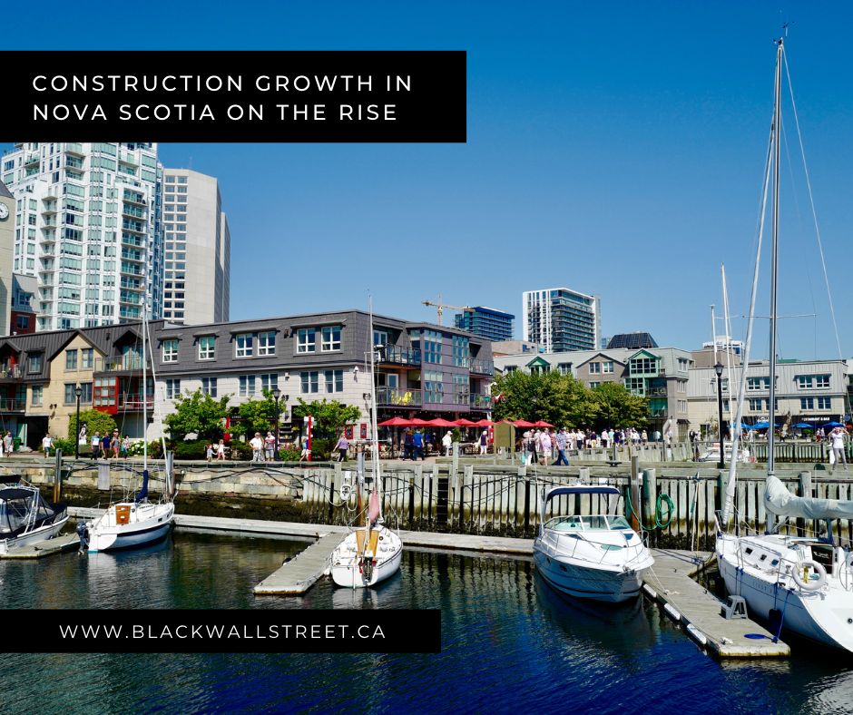 CONSTRUCTION GROWTH IN NOVA SCOTIA ON THE RISE