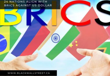 Shifting Global Economic Power: 24 Nations Align Against US Dollar As BRICS Looks to Launch New Global Currency