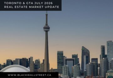 Toronto & GTA July 2026 Real Estate Market Update